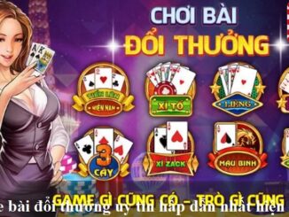 game-bai-doi-thuong-uy-tin-hap-dan-nhat-hien-nay