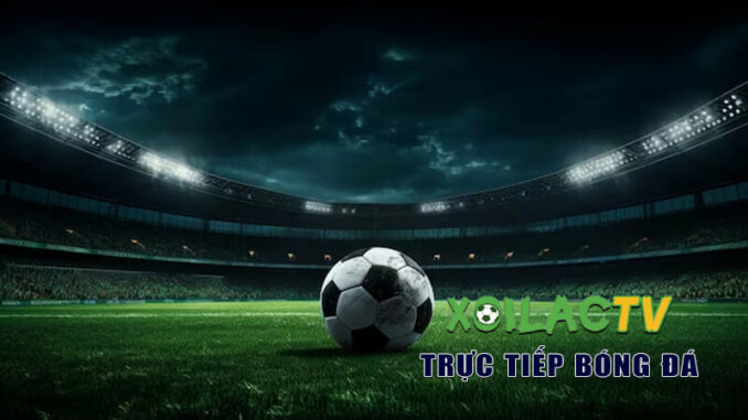 xoi-lac-tv-dia-chi-xem-truc-tiep-bong-da-full-hd-binh-luan-tieng-viet-1